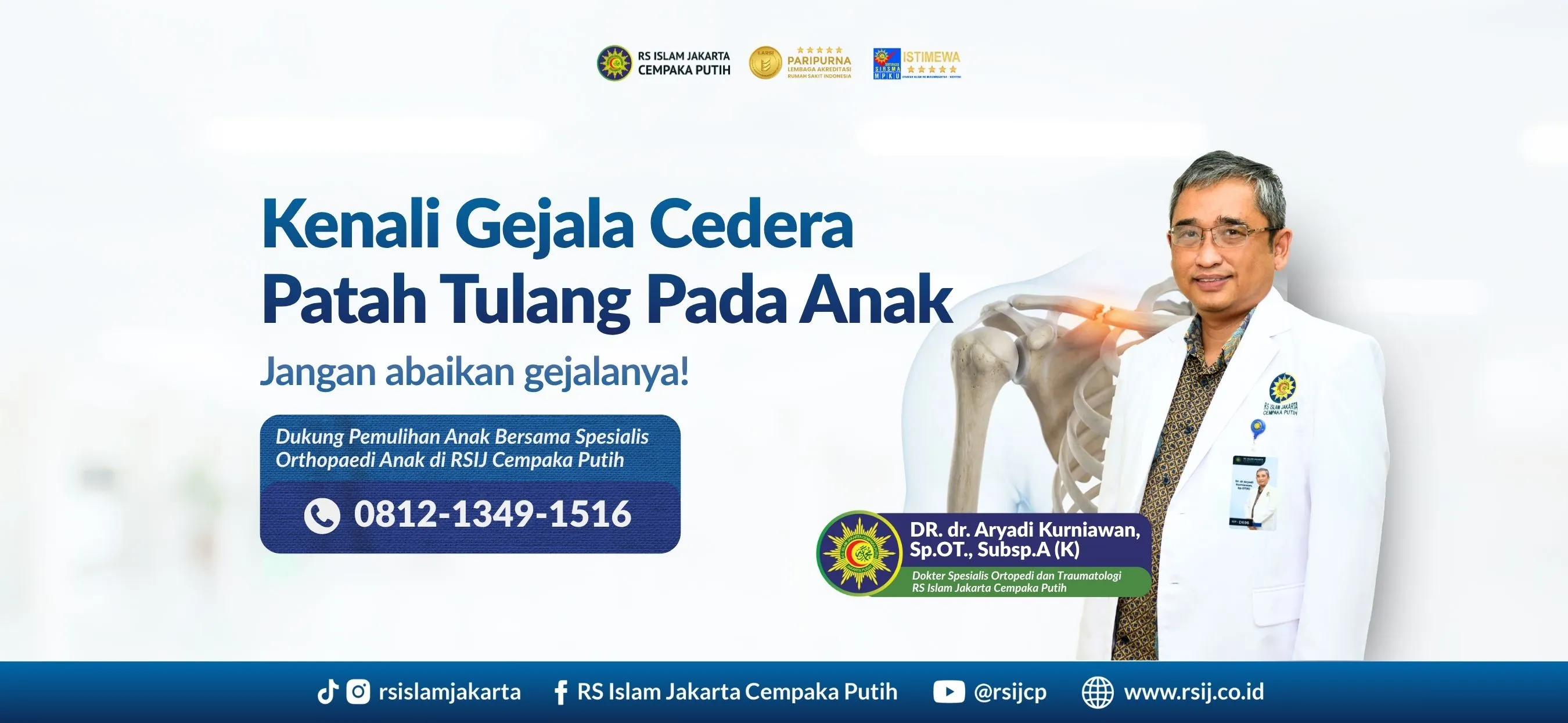 Kenali Gejala Cedera Patah Tulang Pada Anak oleh Dokter Orthopaedi Anak RSIJ Cempaka Putih
