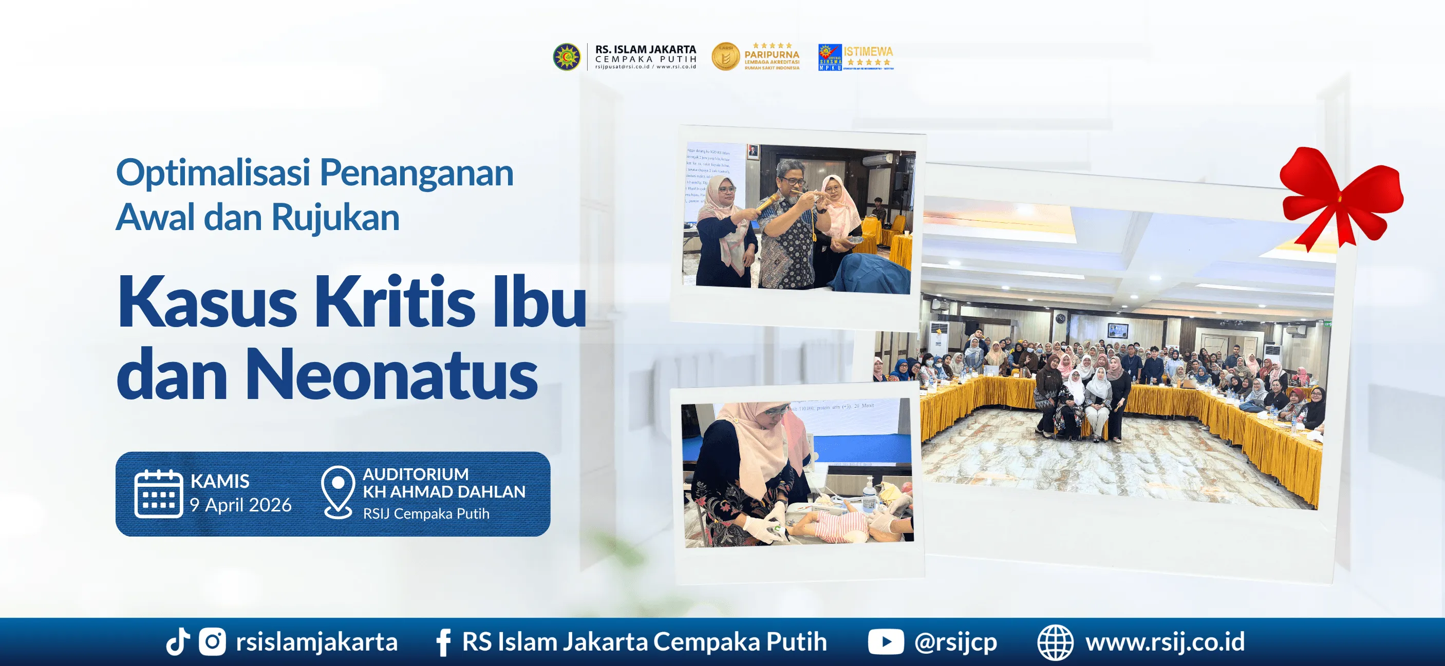 Workshop Optimalisasi Penanganan Awal & Rujukan Kasus Kritis Ibu & Neonatus di Auditorium RSIJ Cempaka Putih
